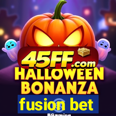 fusion bet